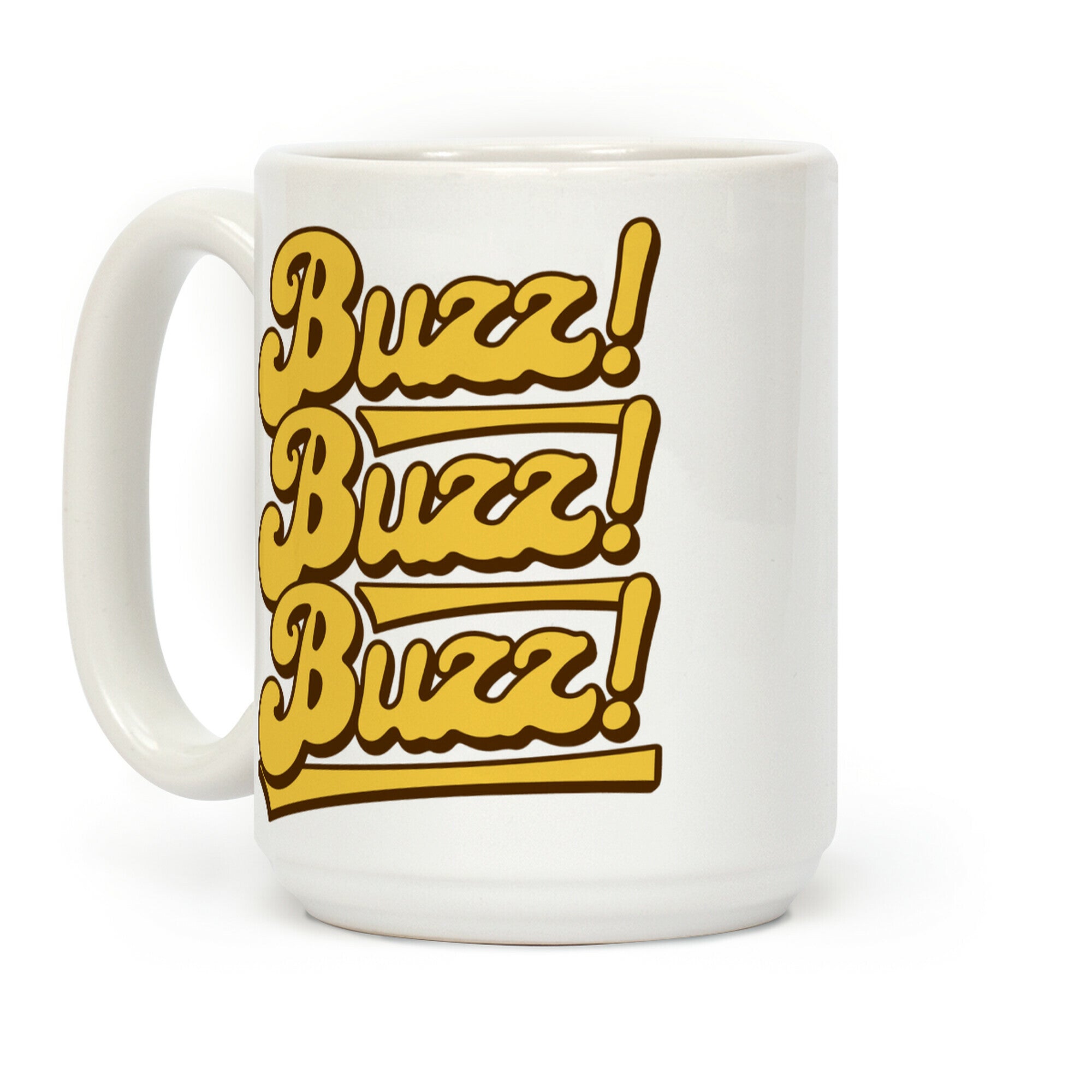Buzz Buzz Buzz Parody Coffee Mug